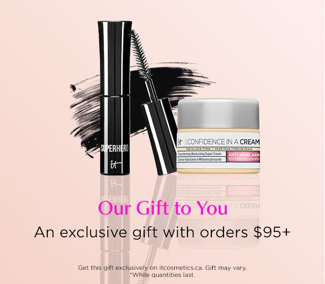IT's your exclusive gift! Get your free gift with orders of $95+