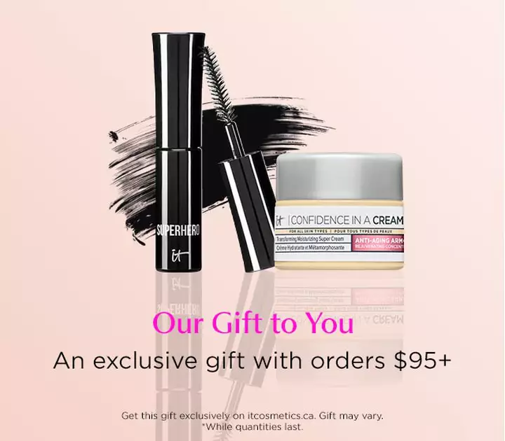 IT's your exclusive gift! Get your free gift with orders of $95+