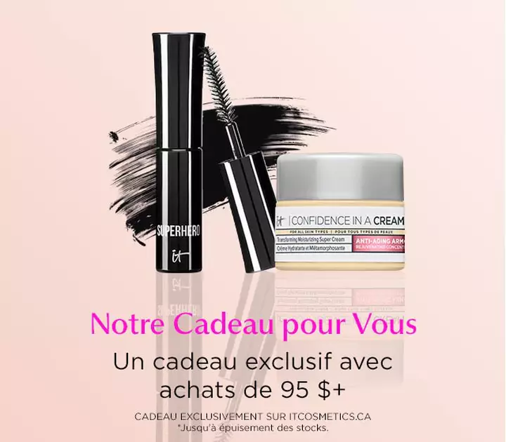 Recevez un cadeau exclusif pour tout achat de 110 $ ou plus