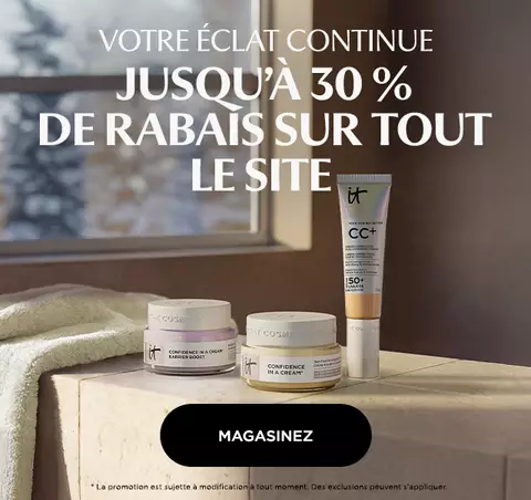 VOTRE ECLAT CONTINUE JUSQU'A 30% DE RABAIS SUR TOUT LE SITE