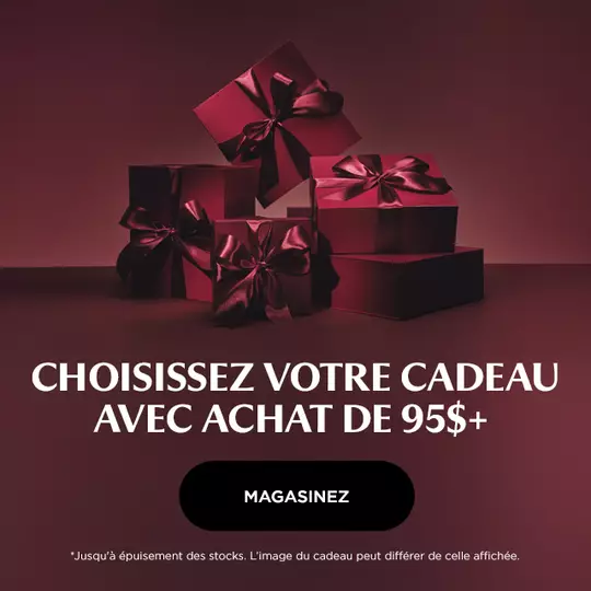 Recevez un cadeau exclusif pour tout achat de 110 $ ou plus