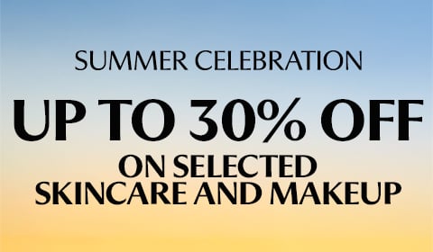 SUMMER CELEBRATION: 30% OFF ON ALL SKINCARE​ AND 25% OFF ON SELECT MAKEUP